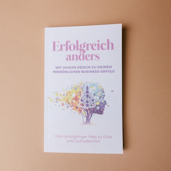 Erfolgreich anders – mit Human Design zu Deinem persönlichen Business-Erfolg – Bild 7