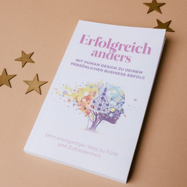Erfolgreich anders – mit Human Design zu Deinem persönlichen Business-Erfolg – Bild 2
